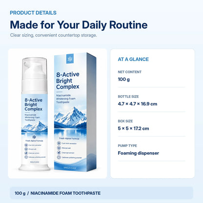 ✨ 8-Active Bright Complex™ – Niacinamide Whitening Foam Toothpaste | Deep Clean & Fresh Breath 🦷❄️